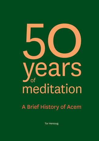 50 Years of Meditation – A Brief History of Acem
